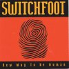 Switchfoot - Album New Way to Be Human