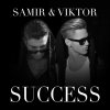 Samir & Viktor - Album Success