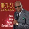 Michel El Buenón - Album Claro Fino Nitido Control Total