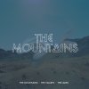 The Mountains - Album The Mountains, The Valleys, The Lakes