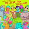 ConeCrewDiretoria - Album Rap, Cerva, Erva e Muita Larica