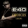 E-40 - Album Choices (Yup)