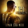 H Magnum - Album Demain sera mieux