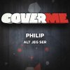 Philip - Album Cover Me - Alt jeg ser
