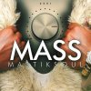 Mastiksoul - Album Mass
