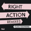 Franz Ferdinand - Album Right Action Remixes