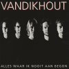 Van Dik Hout - Album Alles Waar Ik Nooit Aan Begon