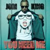 Jori King - Album You Need Me