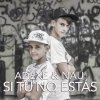 Adexe & Nau - Album Si Tú No Estás