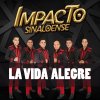Impacto Sinaloense - Album La Vida Alegre