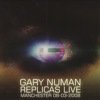 Gary Numan - Album Replicas Live