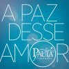 Paula Fernandes - Album A Paz Desse Amor
