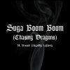 DL Downer feat. Laleazy - Album Suga Boom Boom (Chasing Dragons)
