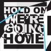 Drake featuring Majid Jordan - Album Hold On, We're Going Home