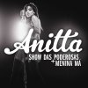 Anitta - Album Show das Poderosas