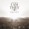 I Am They - Album Make a Way (Radio Version)