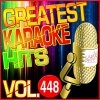 Album Greatest Karaoke Hits, Vol. 448 (Karaoke Version)