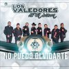 Los Valedores de la Sierra - Album No Puedo Olvidarte
