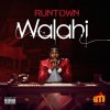 Runtown - Album Walahi