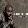 Nqubeko Mbatha - Album Forever I'll Worship