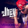 Mc Jhey - Album Tá Com Vergonha