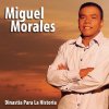 Miguel Morales - Album Dinastia Para la Historia