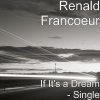 Renald Francoeur - Album If It's a Dream
