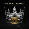 Slim Jesus - Album Drill Time