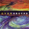 Overground - Album Overground