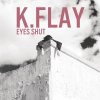 K.Flay - Album Eyes Shut