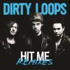Dirty Loops - Album Hit Me Remixes