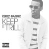 Kirko Bangz - Album Keep It Trill