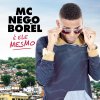 Mc Nego do Borel - Album É Ele Mesmo