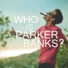 Boy Epic - Album Who Is Parker Banks?