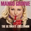 Mango Groove - Album Ultimate Collection: Mango Groove