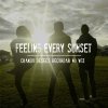 Feeling Every Sunset - Album Cuando Desees Recordar Mi Voz
