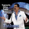 İbrahim Tatlıses - Album Yağmurla Gelen Kadın