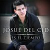 Josue Del Cid - Album Es el Tiempo