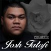 Josh Tatofi - Album Pua Kiele