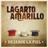 Lagarto Amarillo - Album Dejarse La Piel