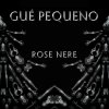 Gue' Pequeno - Album Rose nere