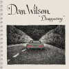 Dan Wilson - Album Disappearing