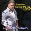 Los Chiches Vallenatos - Album Simplemente Osmar Pérez