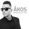 Ákos - Album Ébredj mellettem