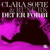 Clara Sofie & Rune RK - Album Det er forbi 2.0