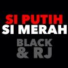 Black feat. RJ - Album Si Putih Si Merah