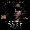 Chronixx - Album Here Comes Trouble