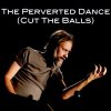 Klemen Slakonja - Album The Perverted Dance (Cut The Balls)