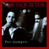 Los Inquietos - Album Por siempre