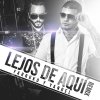 Farruko feat. Yandel - Album Lejos de Aquí (Remix)